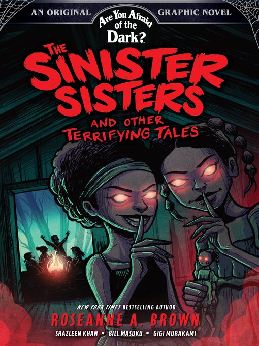 Title details for The Sinister Sisters and Other Terrifying Tales (Are You Afraid of the Dark? Graphic Novel #2) by Roseanne A. Brown - Wait list